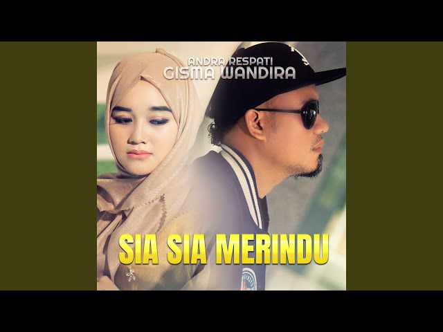 Cover Lagu Andra Respati - Sia Sia Merindu (feat. Gisma Wandira)