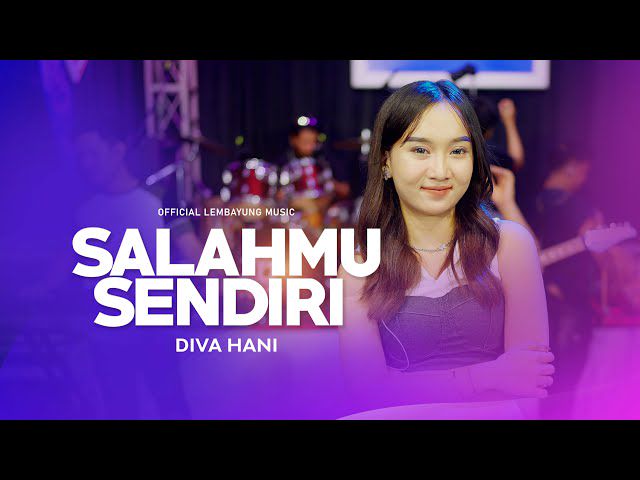 Cover Lagu Diva Hani - Salahmu Sendiri